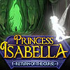 Princess Isabella: Return of the Curse game