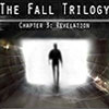 The Fall Trilogy Chapter 3: Revelation game