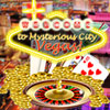 The Mysterious City: Vegas game